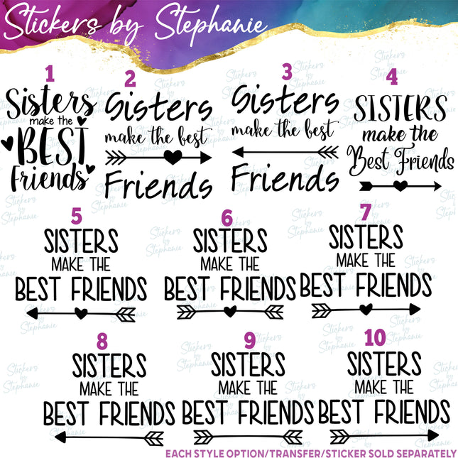 (s03-320) Sisters Make the Best Friends Iron-On Transfer or Sticker