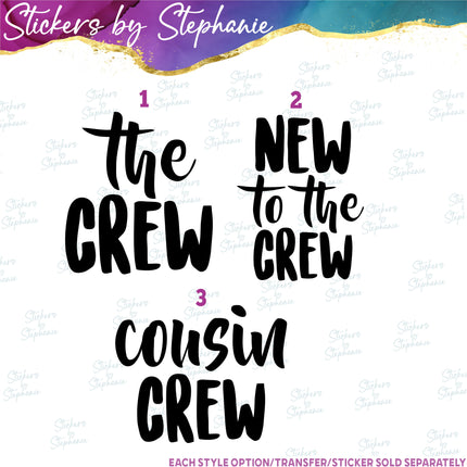 (s03-321) The Crew New Cousin Iron-On Transfer or Sticker