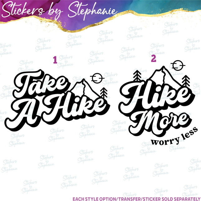 (s03-331) Take a Hike More Worry Less Iron-On Transfer