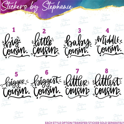 (s03-345) Big Middle Little Baby Cousin Iron-On Transfer or Sticker