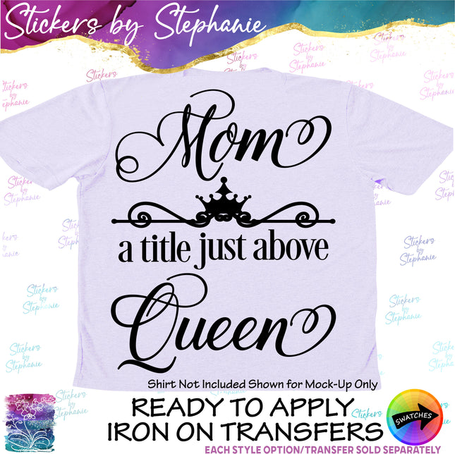(s03-353) Mom a Title Just Above Queen Iron-On Transfer