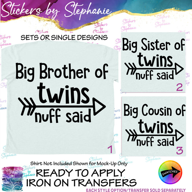 (s03-366) Big Brother Sister Cousin of Twins Nuff Said Iron-On Transfer or Sticker