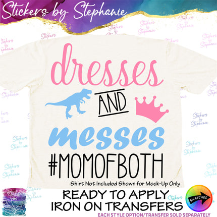 (s03-367) Dresses Messes Mom of Both Iron-On Transfer or Sticker