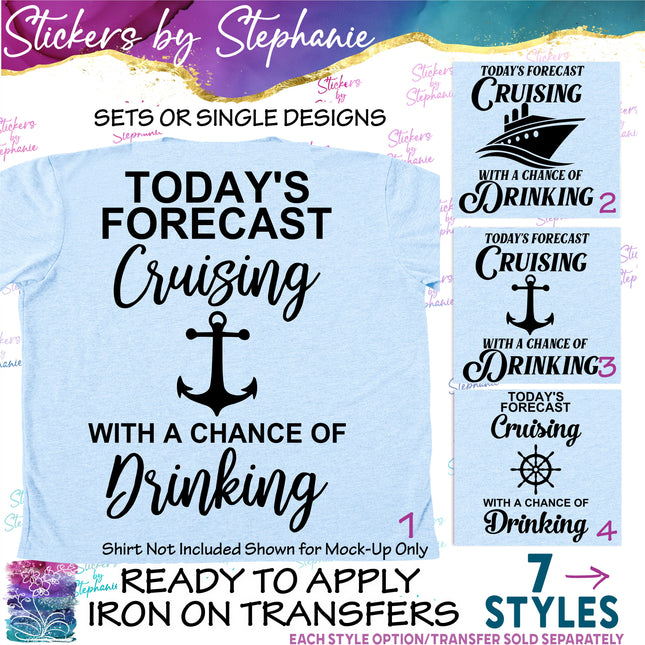 (s03-368) Today's Forecast Cruising Chance of Drinking Iron-On Transfer