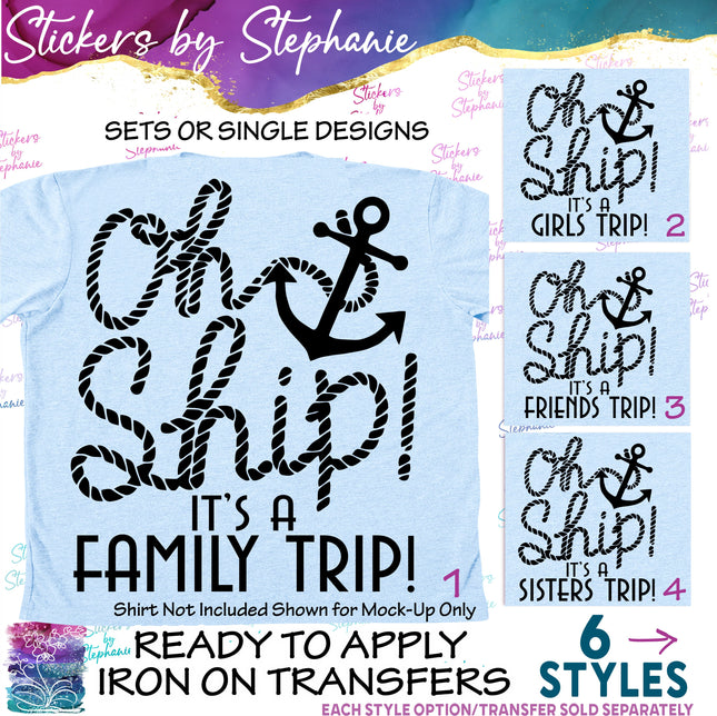 (s03-373) Oh Ship It's a Family Girls Friends Trip Iron-On Transfer