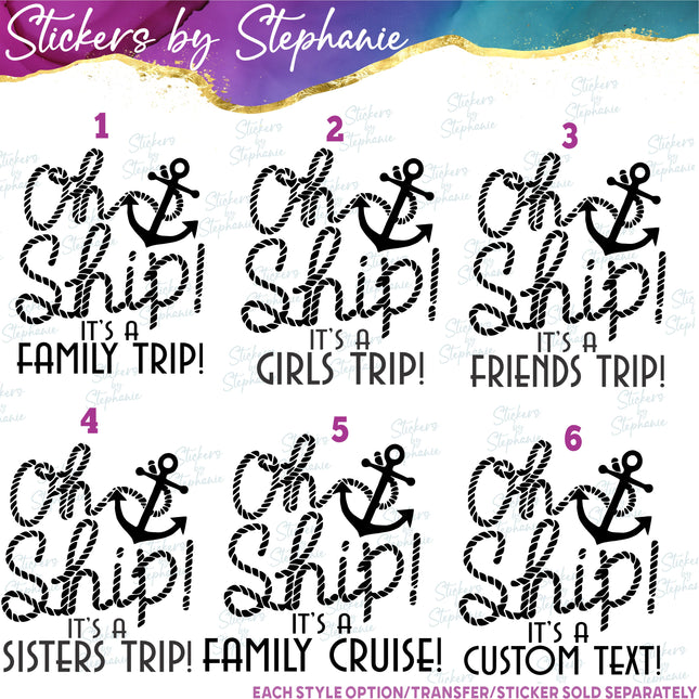 (s03-373) Oh Ship It's a Family Girls Friends Trip Iron-On Transfer