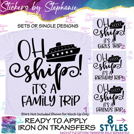 (s03-374) Oh Ship It's a Family Girls Birthday Friends Trip Iron-On Transfer or Sticker