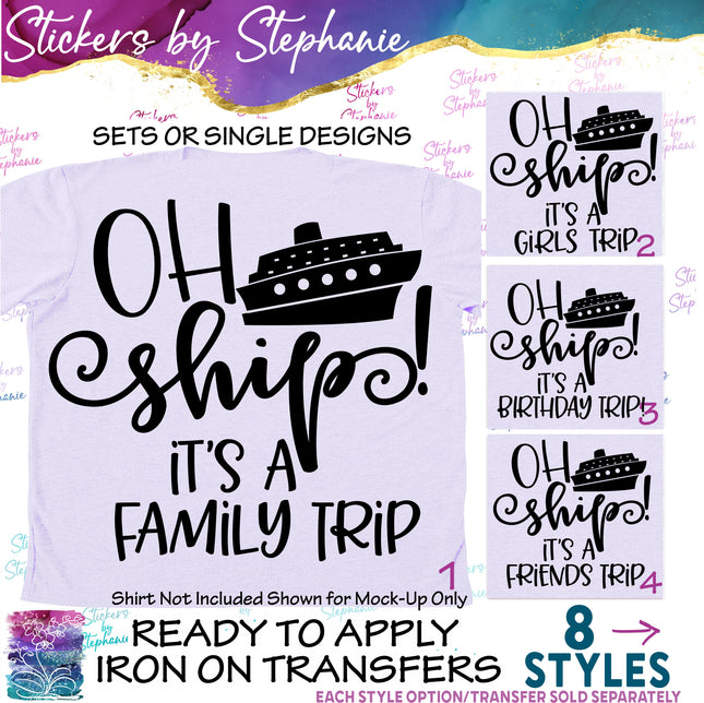 (s03-374) Oh Ship It's a Family Girls Birthday Friends Trip Iron-On Transfer