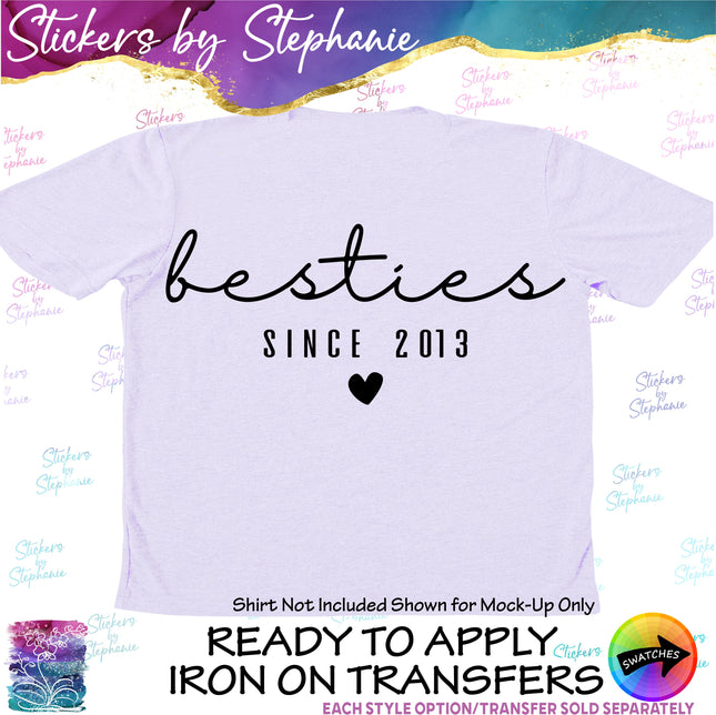(s03Y-060) Besties Since Year Iron-On Transfer