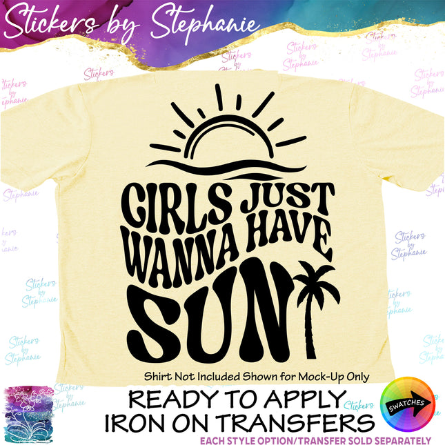 (s03-038) Girls Just Wanna Have Sun Iron-On Transfer