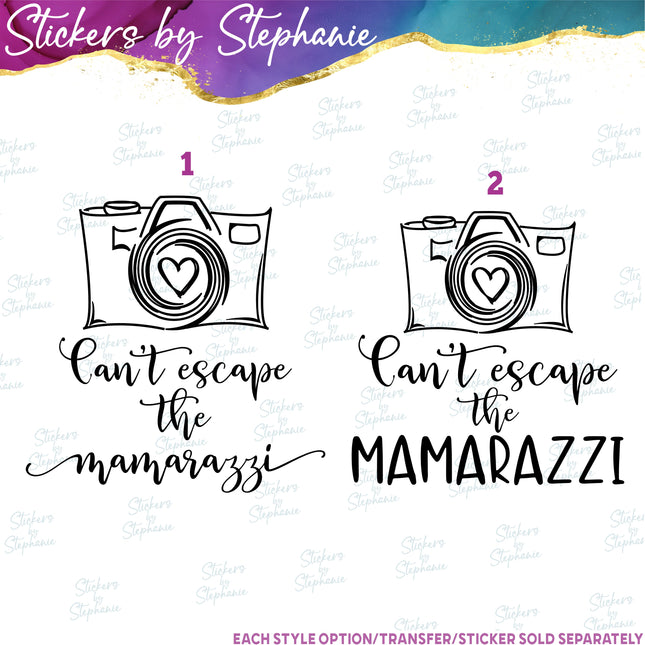 (s03-381) Can't Escape the Mamarazzi Camera Iron-On Transfer or Sticker