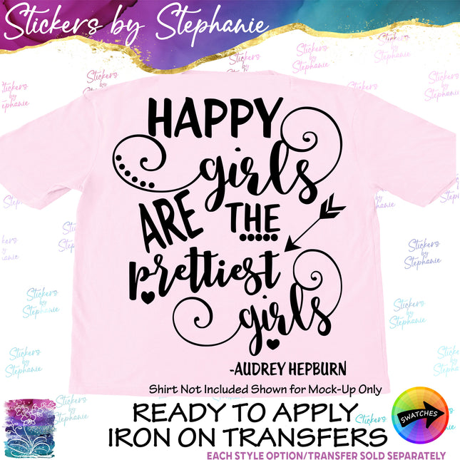 (s03-382) Happy Girls are the Prettiest Iron-On Transfer