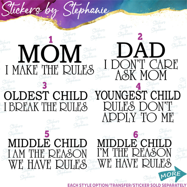 (s03-384) Family Rules Mom Dad Oldest Middle Youngest Child Iron-On Transfer