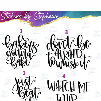(s03-386) Bakers Gonna Bake Just Whisk It Watch Me Whip Iron-On Transfer or Sticker