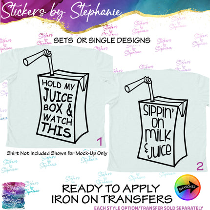 (s03-389) Hold Me Juice Box Watch This Sippin on Milk Iron-On Transfer or Sticker