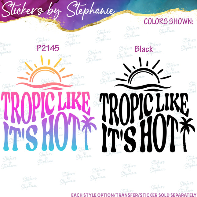 (s03-039) Tropic Like Its Hot Iron-On Transfer