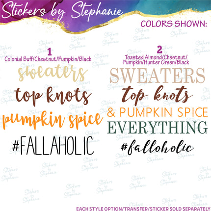 (s03-391) Sweaters Top Knots Pumpkin Spice Falloholic Fallaholic Iron-On Transfer