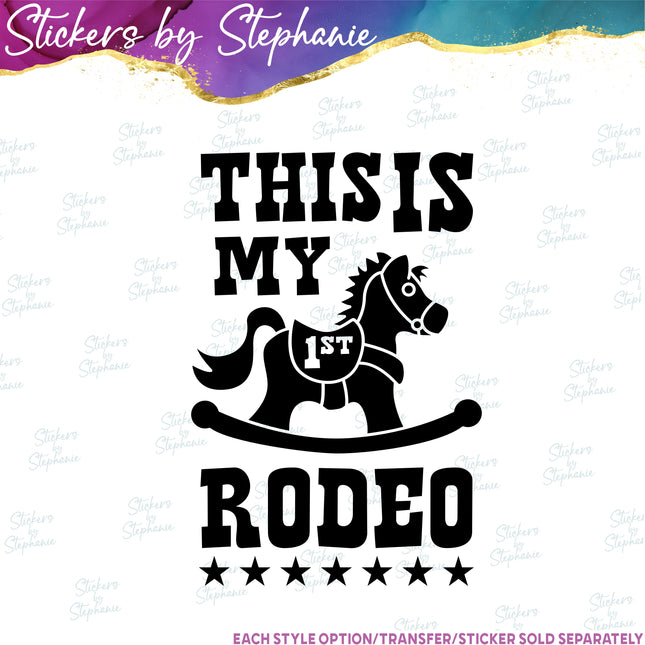 (s03-004) This is My First Rodeo Rocking Horse Iron-On Transfer