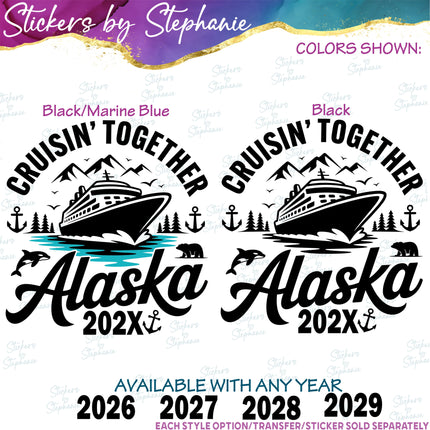 (s03Y-063) Cruisin Together Alaska Cruise Iron-On Transfer