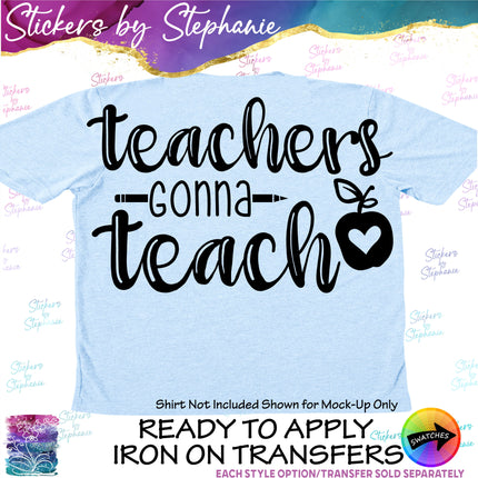 (s03-057) Teachers Gonna Teach Iron-On Transfer