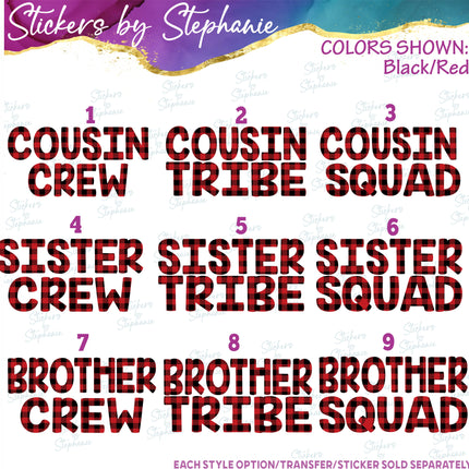 (s03-063) Cousin Crew Squad Tribe Brother Sister Iron-On Transfer or Sticker