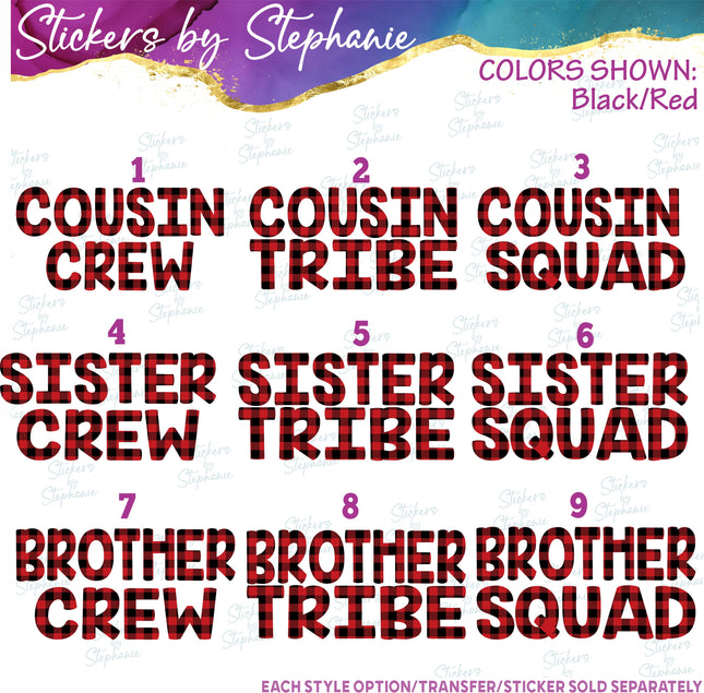 (s03-063) Cousin Crew Squad Tribe Brother Sister Iron-On Transfer