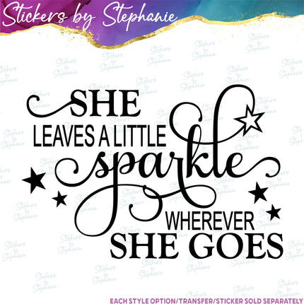 (s03-066) She Leaves a Little Sparkle Wherever Goes Iron-On Transfer