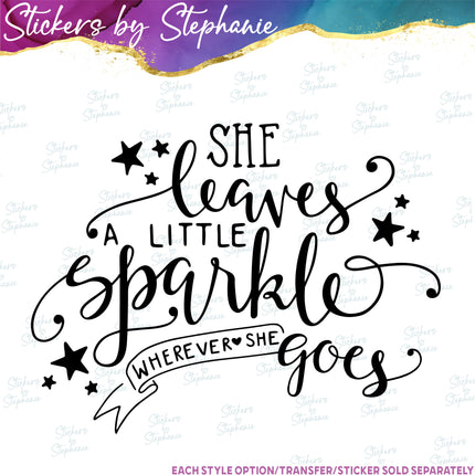 (s03-067) She Leaves a Little Sparkle Wherever Goes Iron-On Transfer