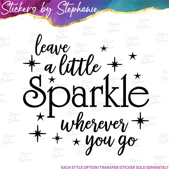 (s03-068) Leave a Little Sparkle Wherever You Go Iron-On Transfer
