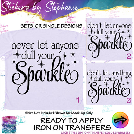 (s03-070) Never Let Anyone Anything Dull Your Sparkle Iron-On Transfer or Sticker