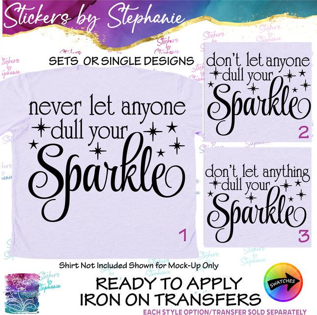 (s03-070) Never Let Anyone Anything Dull Your Sparkle Iron-On Transfer or Sticker