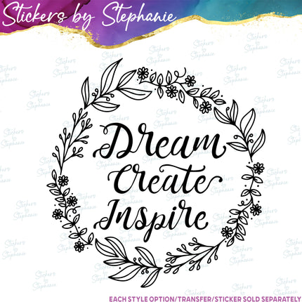 (s03-079) Dream Create Inspire Iron-On Transfer or Sticker