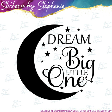 (s03-008) Dream Big Little One Moon Iron-On Transfer