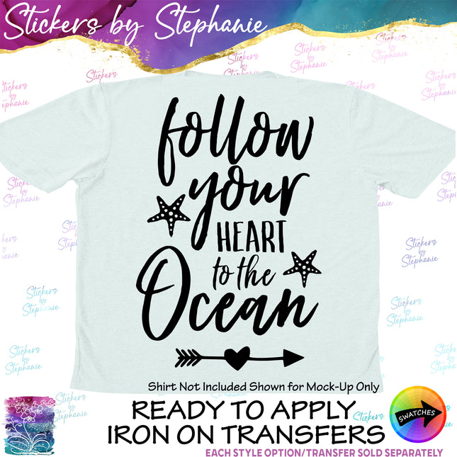 (s03-082) Follow Your Heart to the Ocean Iron-On Transfer