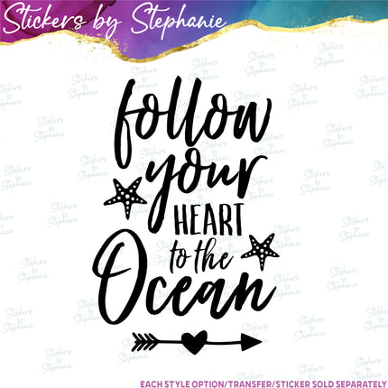 (s03-082) Follow Your Heart to the Ocean Iron-On Transfer