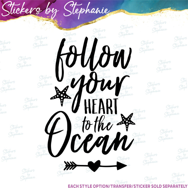(s03-082) Follow Your Heart to the Ocean Iron-On Transfer