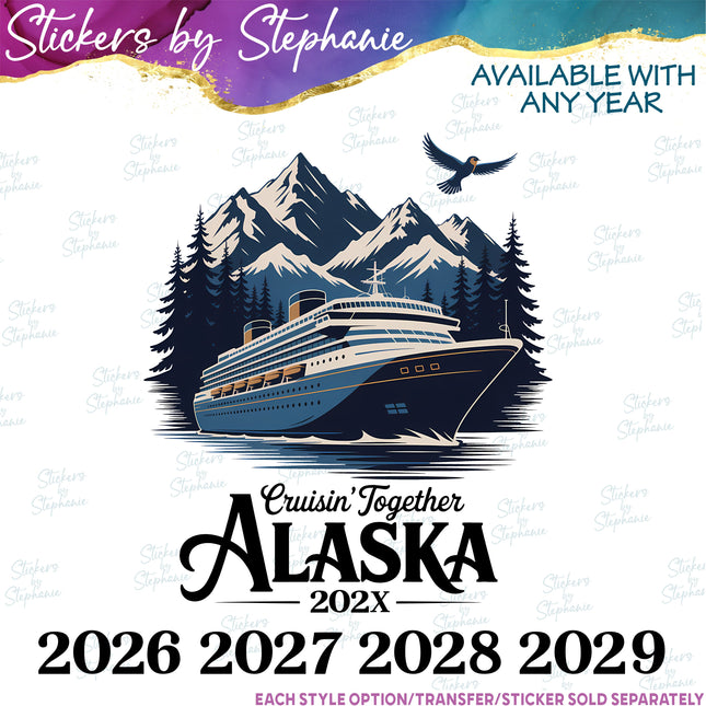 (s04Y-035) Cruisin Together Alaska Cruise Iron-On Transfer or Sticker
