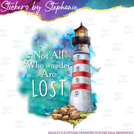(s04-152) Not All Who Wander Are Lost Lighthouse Iron-On Transfer or Sticker