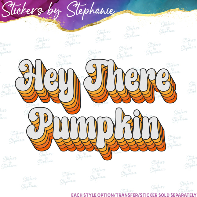 (s04-010) Hey There Pumpkin Iron-On Transfer