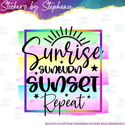 (s04-101) Sunrise Sunburn Sunset Repeat Iron-On Transfer or Sticker
