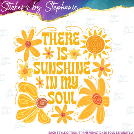 (s04-103) There is Sunshine in My Soul Iron-On Transfer or Sticker