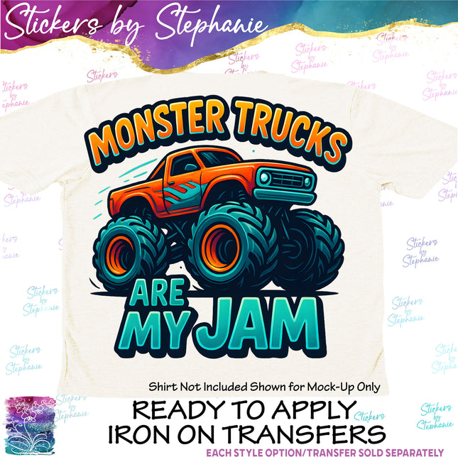 (s04-013) Monster Trucks are My Jam Iron-On Transfer