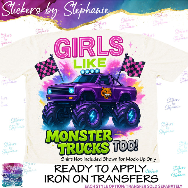 (s04-015) Girls Like Monster Trucks Too Iron-On Transfer