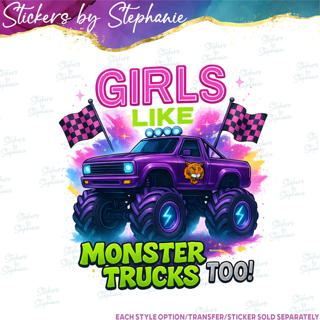 (s04-015) Girls Like Monster Trucks Too Iron-On Transfer