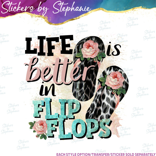 (s04-023) Life is Better in Flip Flops Iron-On Transfer