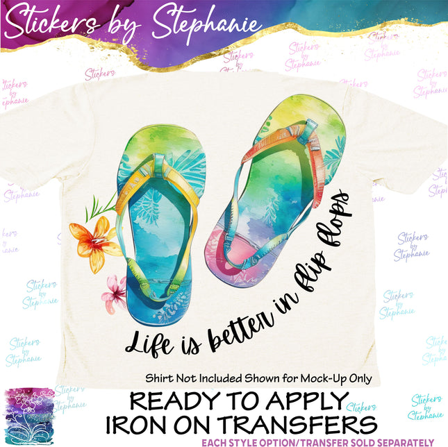 (s04-024) Life is Better in Flip Flops Iron-On Transfer