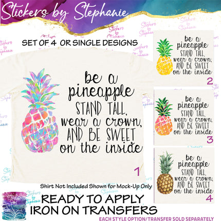 (s04-027) Be a Pineapple Stand Tall Be Sweet Iron-On Transfer or Sticker