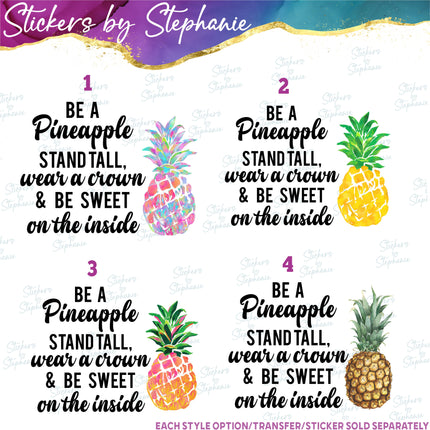 (s04-026) Be a Pineapple Stand Tall Be Sweet Iron-On Transfer or Sticker