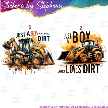 (s04-056) Just a Boy Who Loves Dirt Iron-On Transfer or Sticker