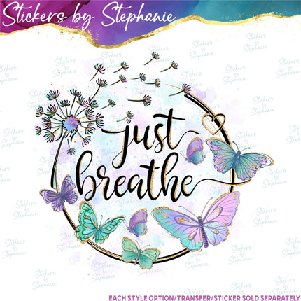 (s04-060) Just Breathe Dandelion Butterflies Iron-On Transfer or Sticker
